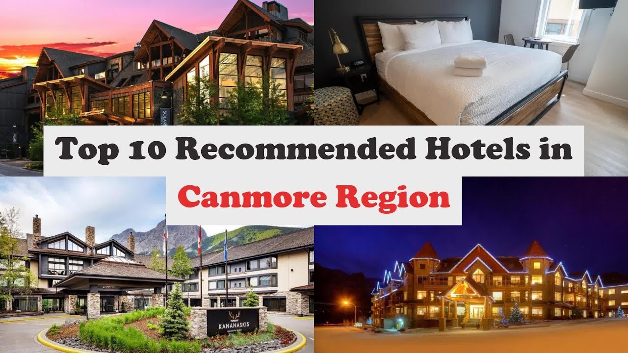 Top 10 Recommended Hotels In Canmore Region | Top 10 Best 4 Star Hotels In Canmore Region