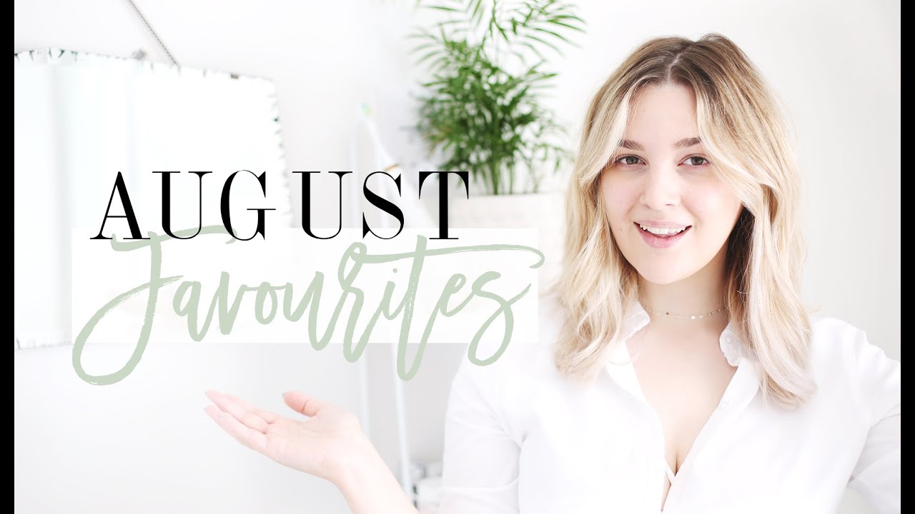 August Favourites | I Covet Thee