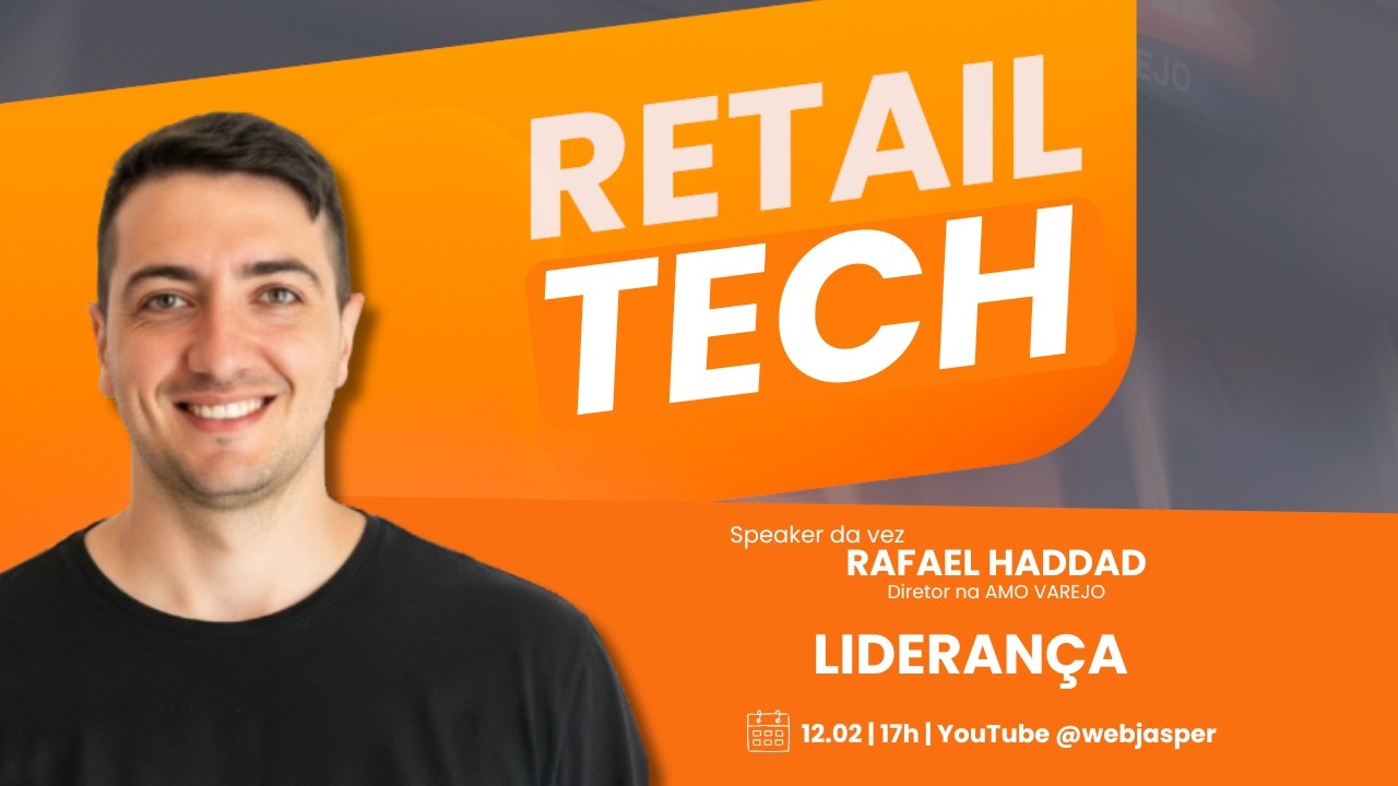 Retail Tech : LIDERANÇA com Rafael Haddad