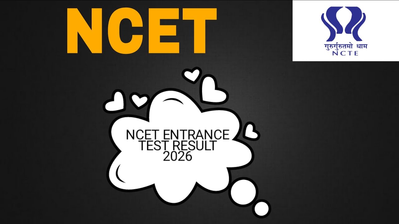 NCET NTA Entrance Test Result 2026: How to check NCET NTA Result 2026-27
