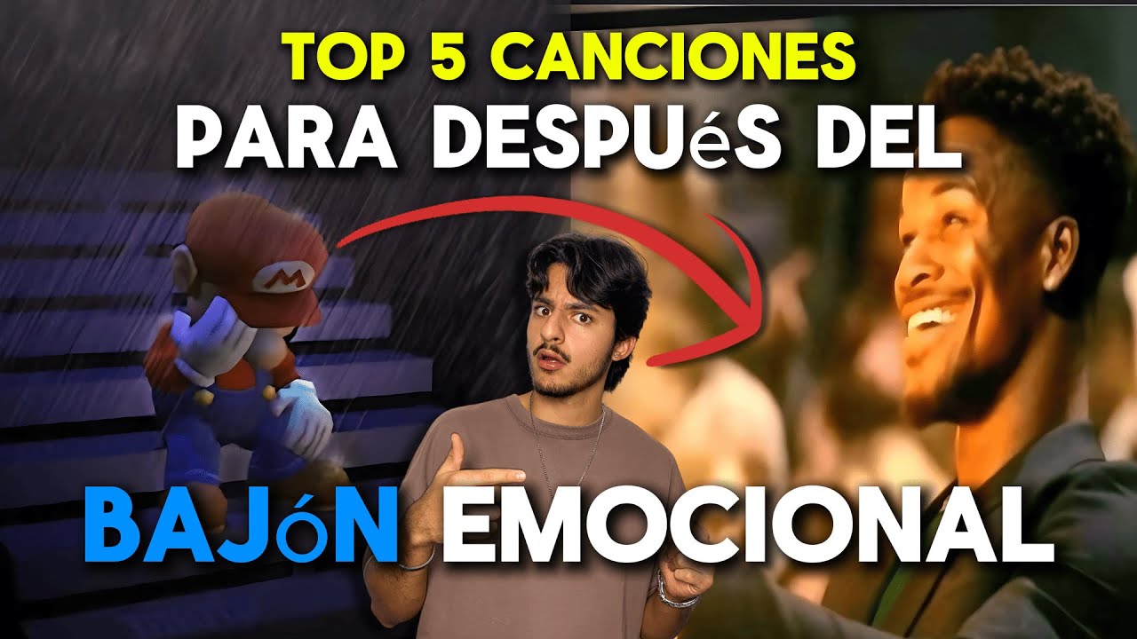 Top 5 Canciones para despu&eacute;s del Baj&oacute;n Emocional