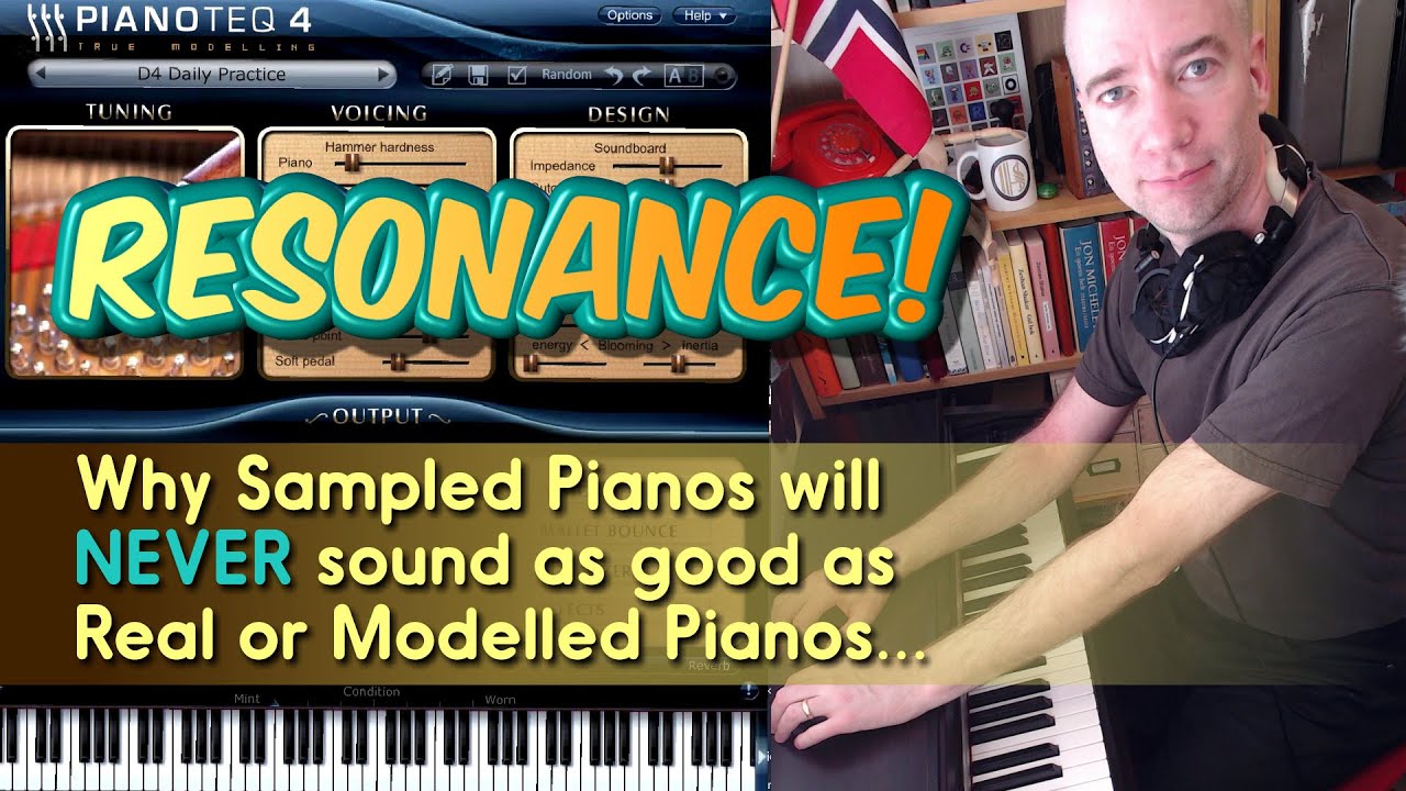 Resonance: Why Sampled Pianos NEVER Sound as Good as Real Pianos
