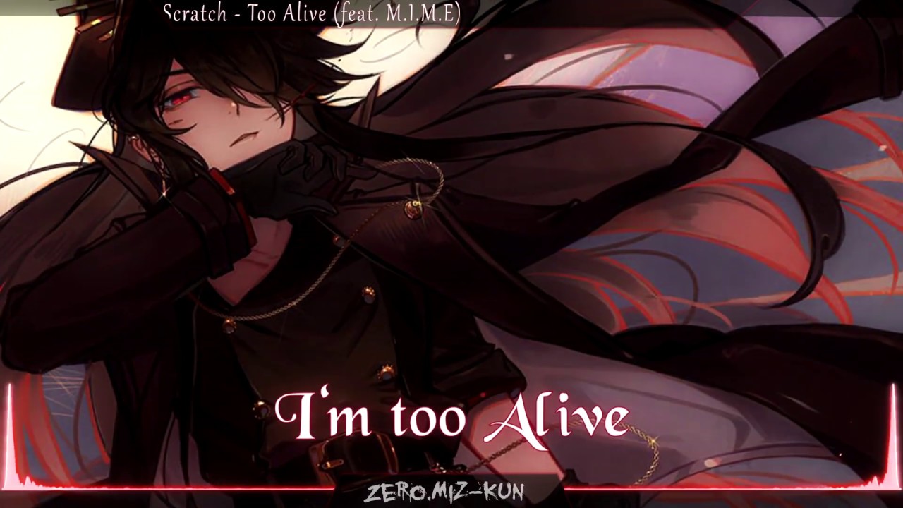 Nightcore - Too Alive [2Scratch ft. M.I.M.E]