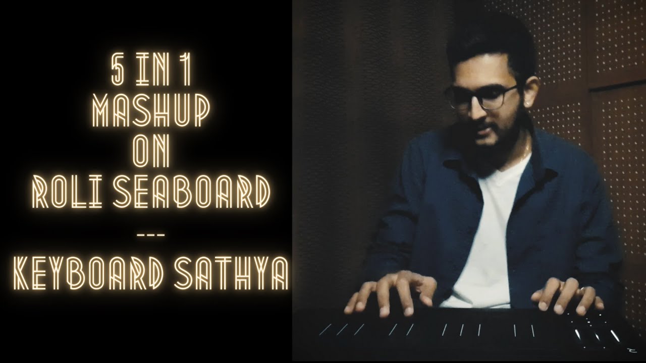 5 in 1 Mashup ll Keyboard Sathya ll ROLI Seaboard