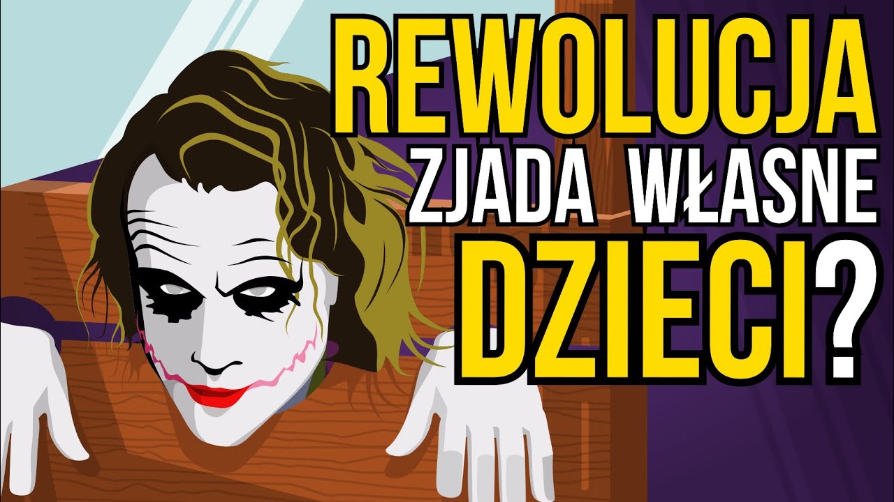 Dlaczego rewolucja zjada własne dzieci?