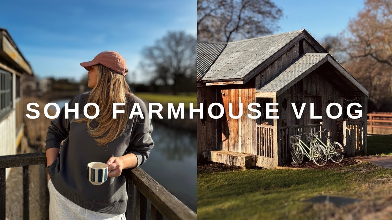 COSY CABIN VLOG | Soho Farmhouse 🌿🪵🏕️