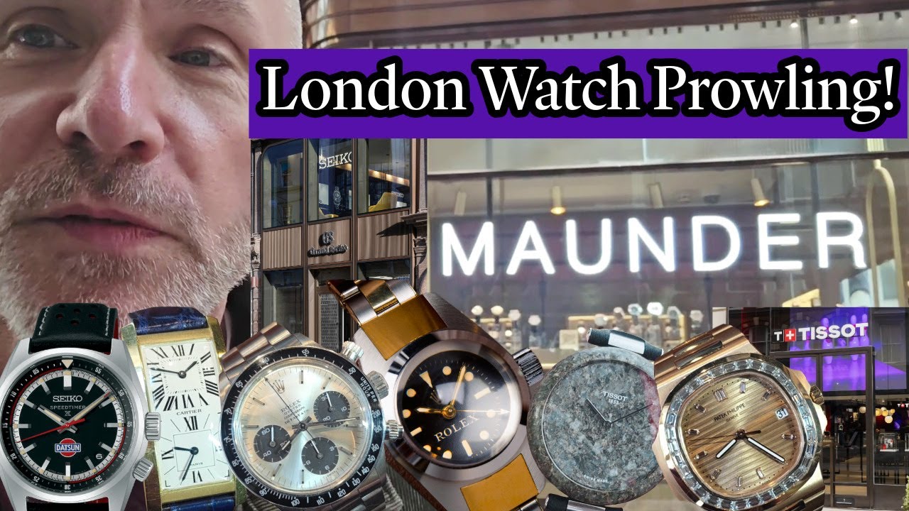 London Watch Prowling в Maunder, Grand Seiko, Tissot, Cartier, ROLEX DEEPSEA SPECIAL, Patek, LV!