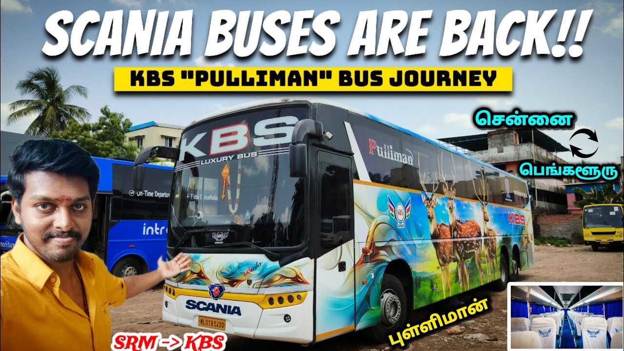 SCANIA BUSES ARE BACK!! 💥 | KBS PULLIMAN 🚍 Travel Vlog | CHENNAI - BENGALURU 🤩 AC Bus | AG TraVlogs