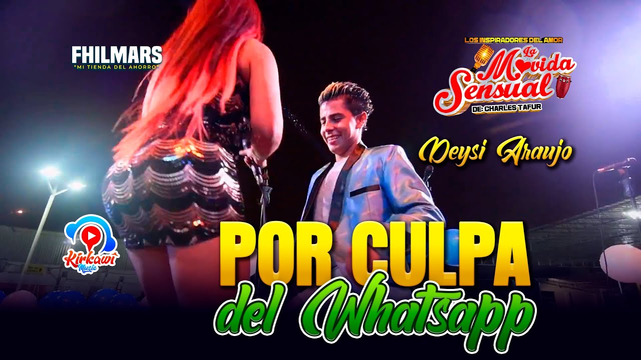 Por Culpa del WhatsApp - La Movida Sensual - Deysi Araujo [EXITAZO 2018 EN VIVO]