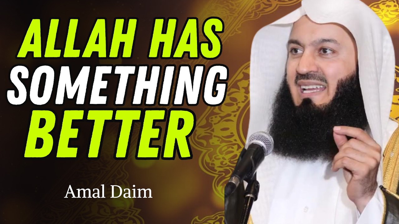 When Allah Makes You Let Go, It’s For Something Greater | Mufti Menk