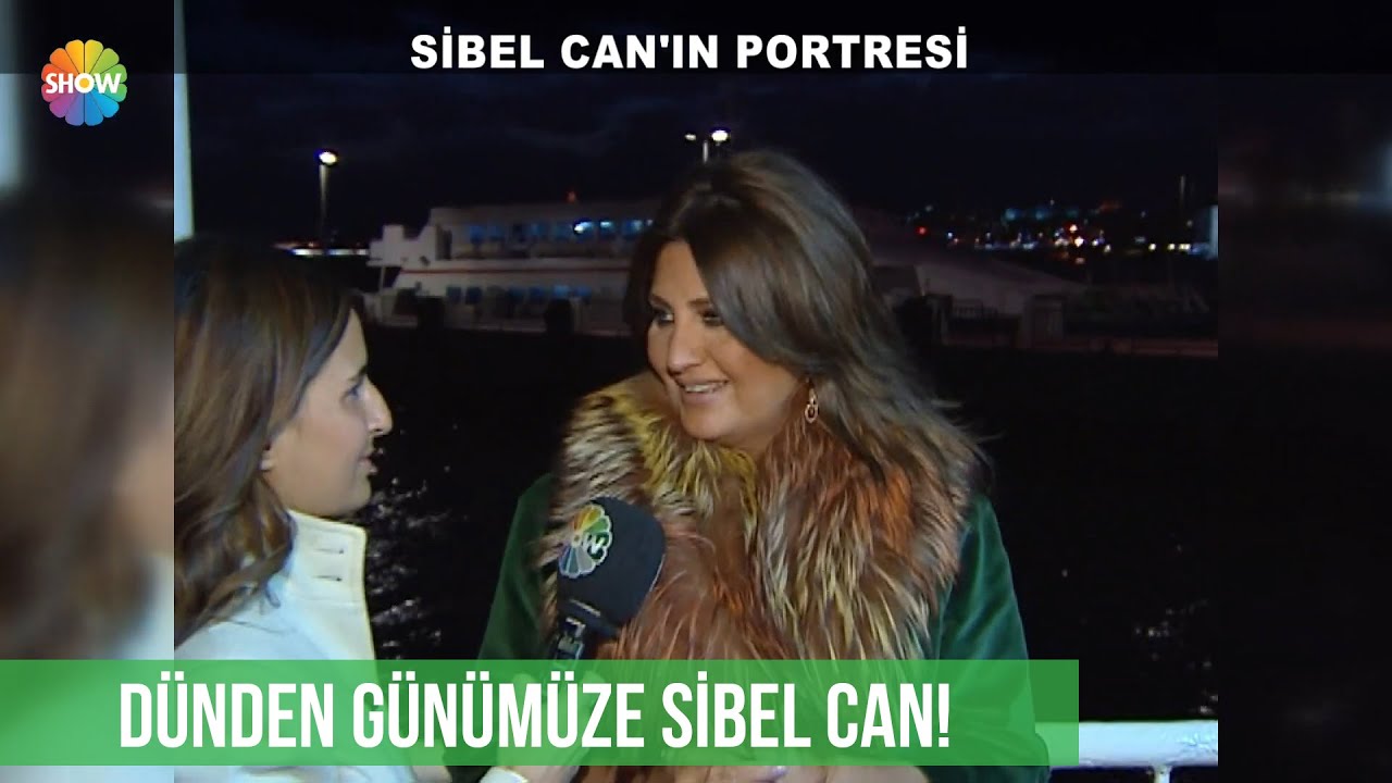 Dünden günümüze Sibel Can'ın kariyeri!