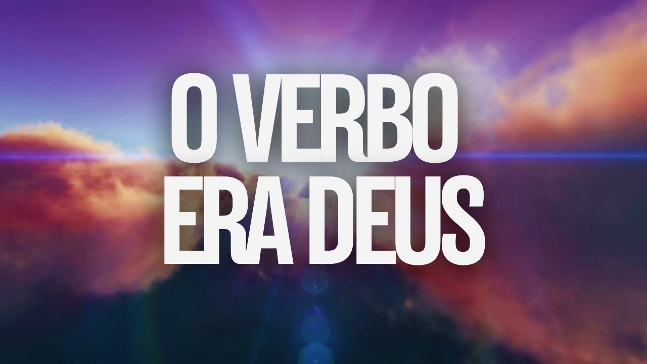 O Verbo Era Deus - Do Alto Vem o Som