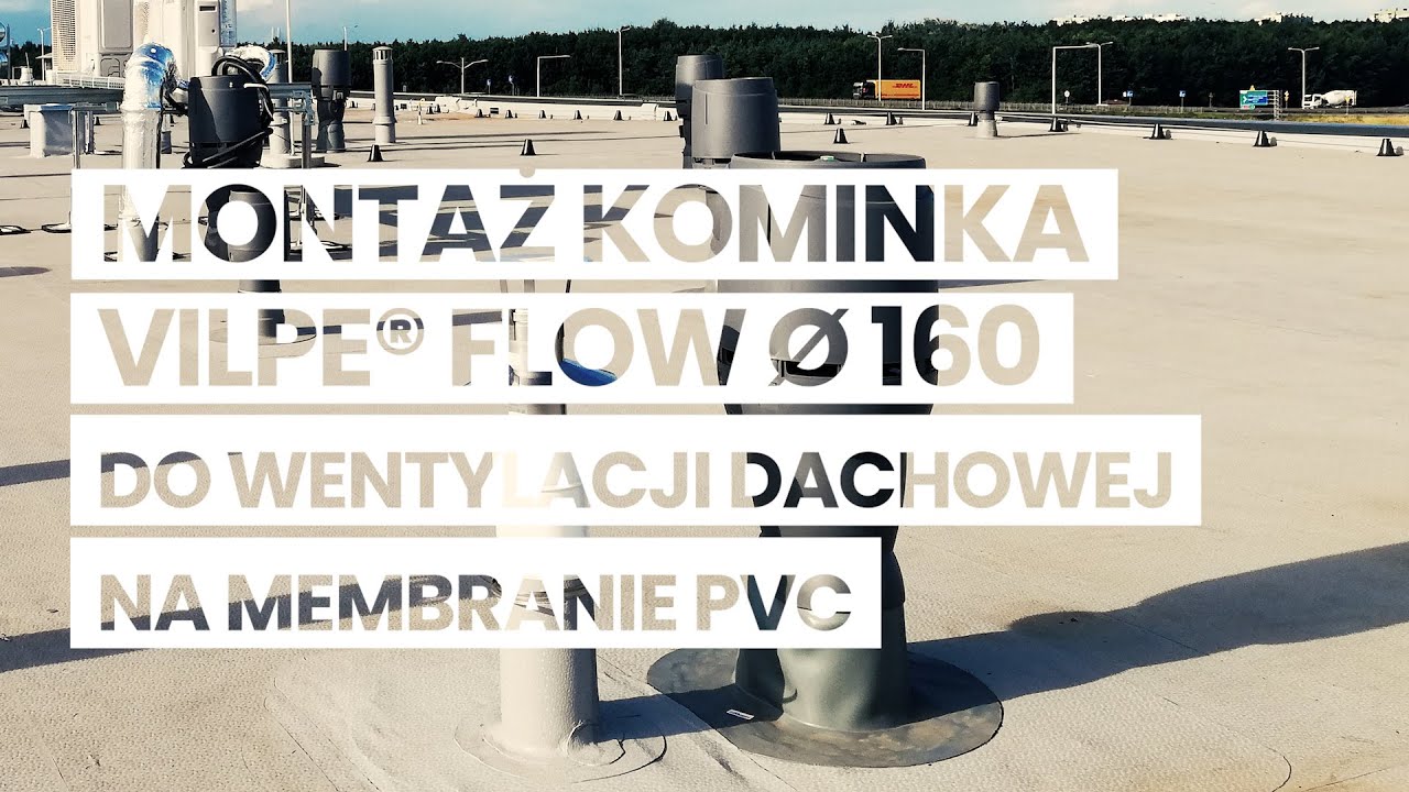 Kominek VILPE&reg; FLOW fi 160 do wentylacji dachowej - montaż na membranie pvc.