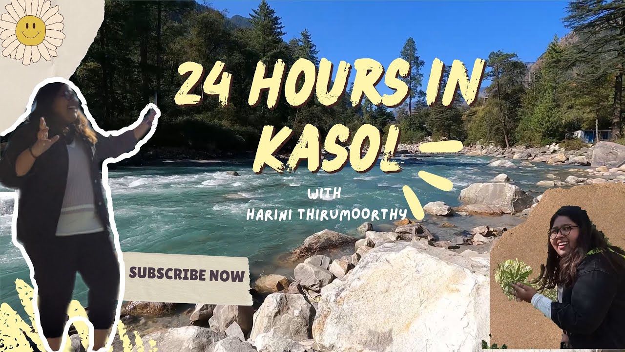 24 hours in KASOL travel vlog in Tamil || Himachal girls trip || Chalal ,hemp plantation & Gurudwara