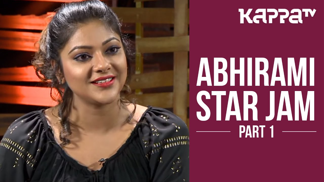 Abhirami - Star Jam (Part 1) - Kappa TV