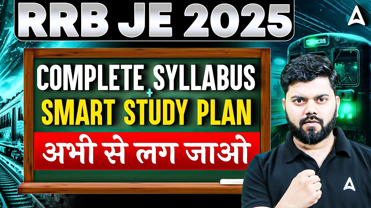 RRB JE 2025 | Complete Syllabus Explained | Subject-Wise Study Plan & Smart Preparation Tips