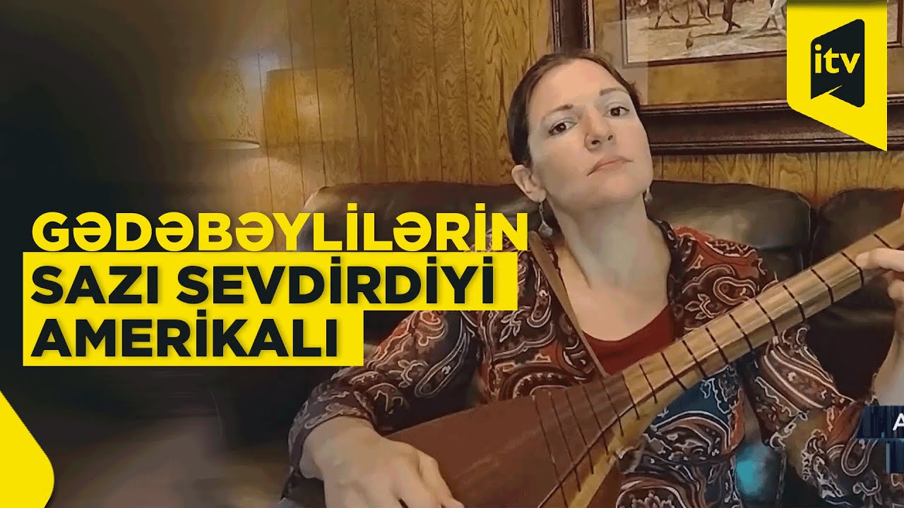 Sazda çalan, Azərbaycan dilində danışan amerikalı