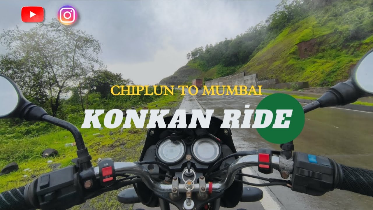 KONKAN BIKE RIDE| CHIPLUN TO MUMBAI | MANSOON RIDE| SOLO RIDE.