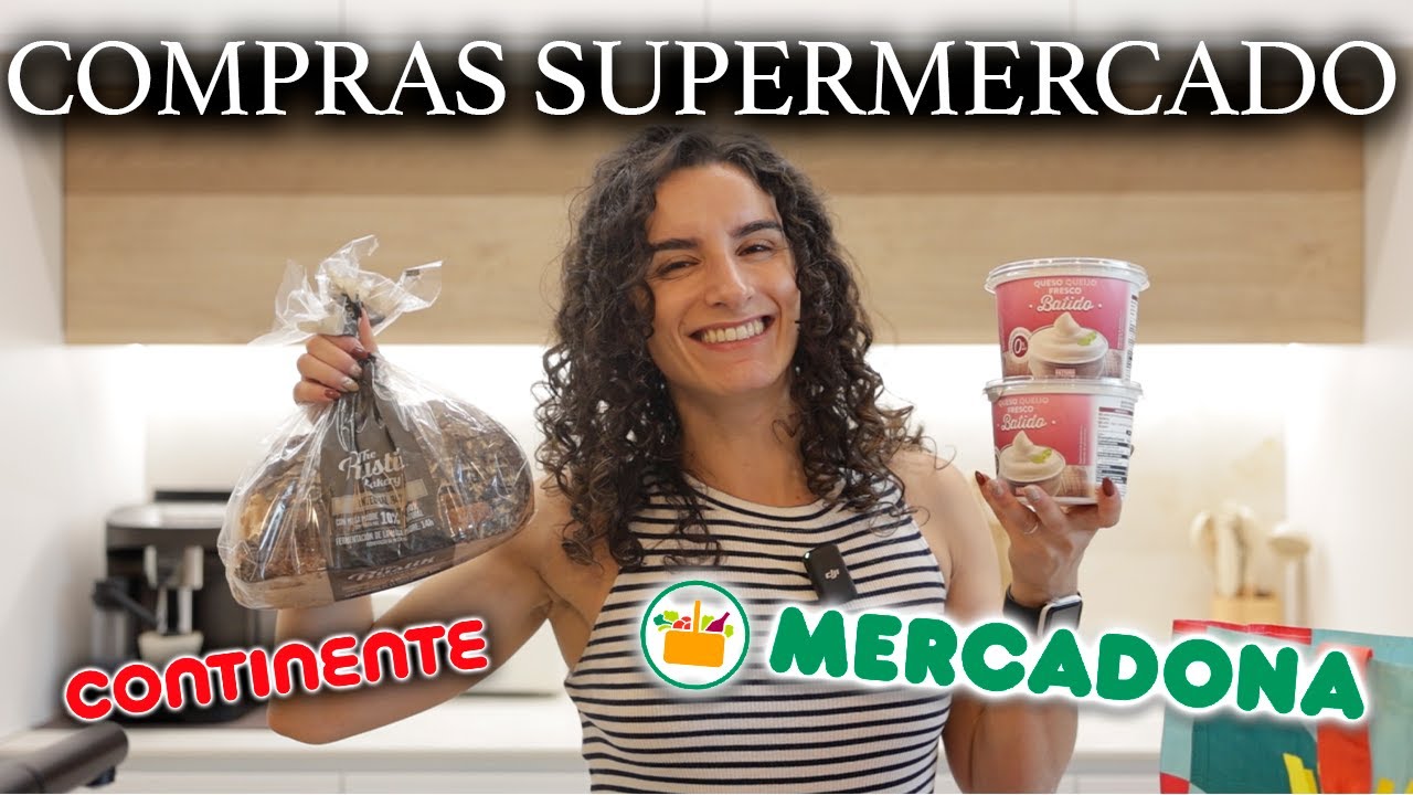 COMPRAS DE SUPERMERCADO DA SEMANA NO MERCADONA E CONTINENTE - Produtos saud&aacute;veis e favoritos