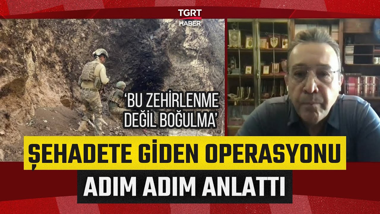 Abdullah Ağar 12 Şehit Verilen Mağara Operasyonunun Detaylarını Anlattı: Zehirlenme Değil Boğulma
