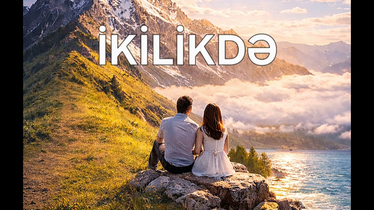İKİLİKDƏ (UA Sonorium Məhsulu) söz Nəbi Xəzri