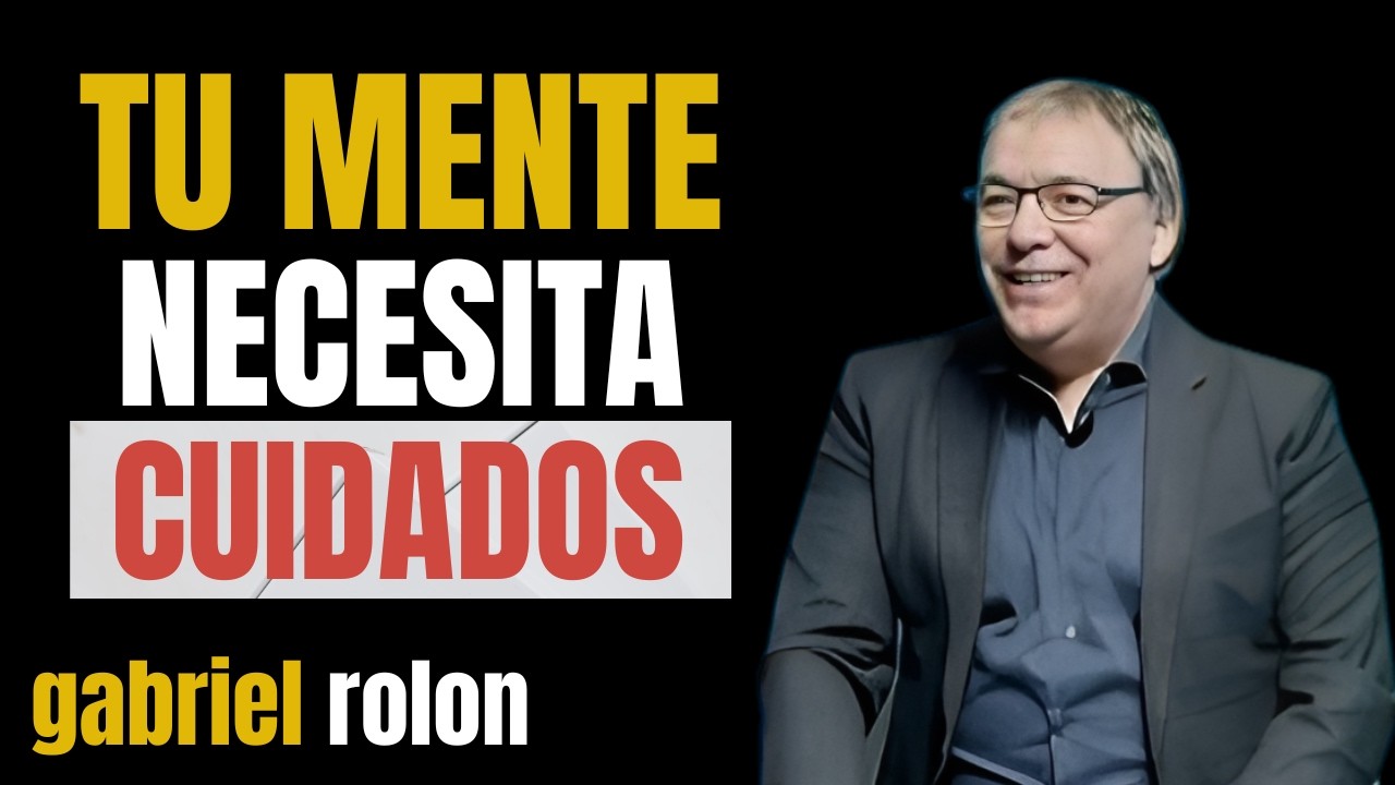 Cómo reconstruir tu mundo emocional y fortalecer la salud mental: Hábitos diarios|Gabriel Rolón
