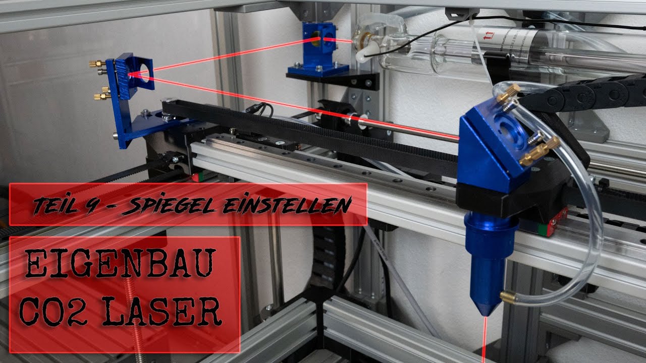 Eigenbau CO2 Laser Maschine - Teil 9 / Spiegel einstellen