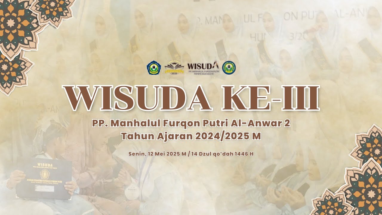 HAFLAH AKHIRUS SANAH & WISUDA KE III PP PUTRI MANHALUL FURQON AL ANWAR 2 SARANG