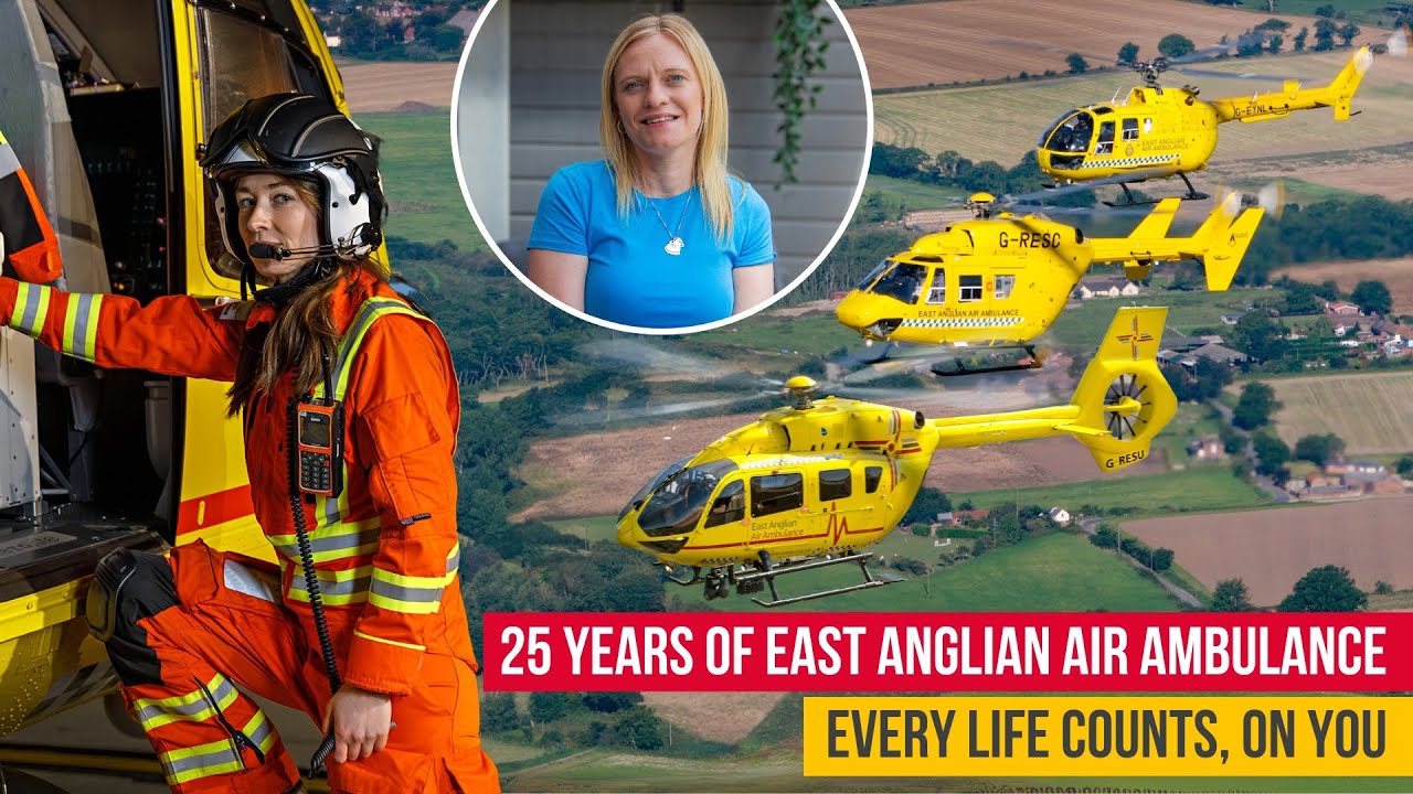25 Years of East Anglian Air Ambulance – Every life counts, on you