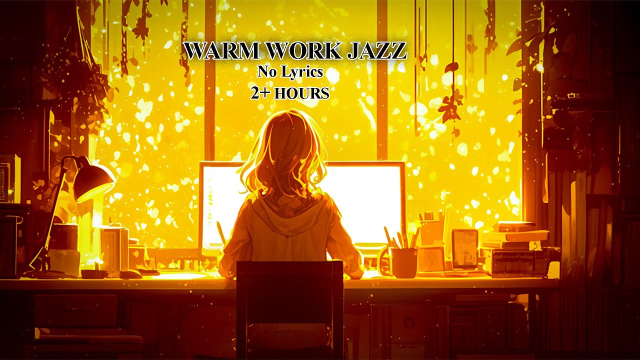 Warm Work Jazz ☕ No Lyrics | 2+ Hours Late Night Focus Music
