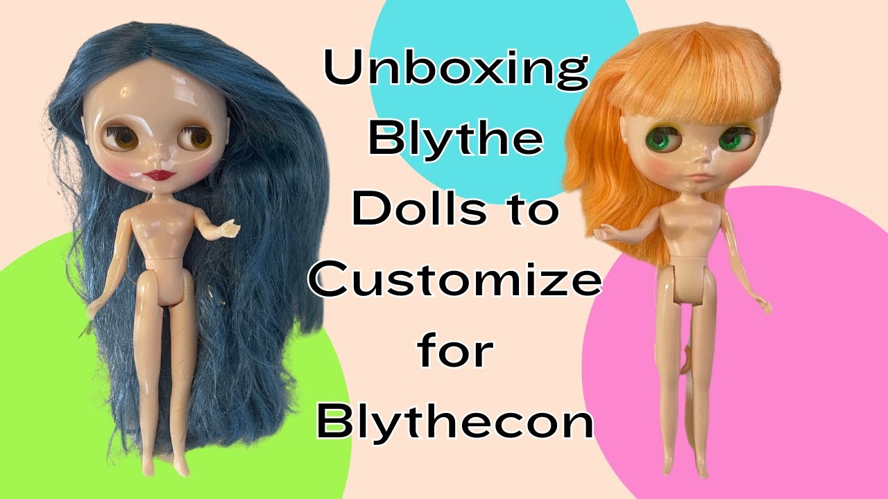 Unboxing Blythe Dolls to Customize for Blythecon Vegas 2024