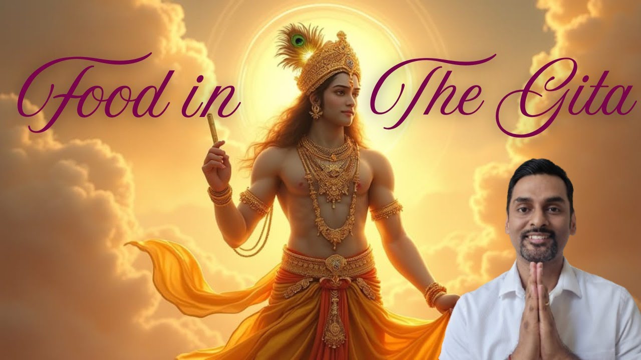 Food, Mood & Metabolism: The Gita&rsquo;s Hidden Nutrition Science Explained