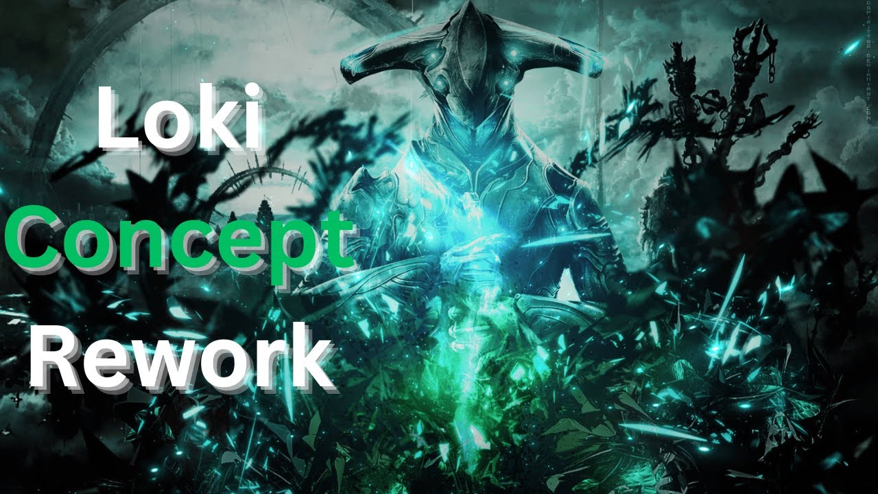 What if: Warframe Loki Rework