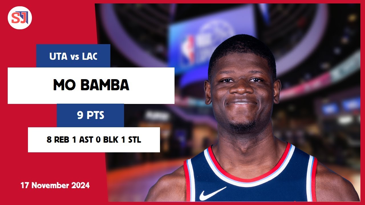 MO BAMBA 9 PTS vs UTA 17 Nov 24-25 LAC Highlights