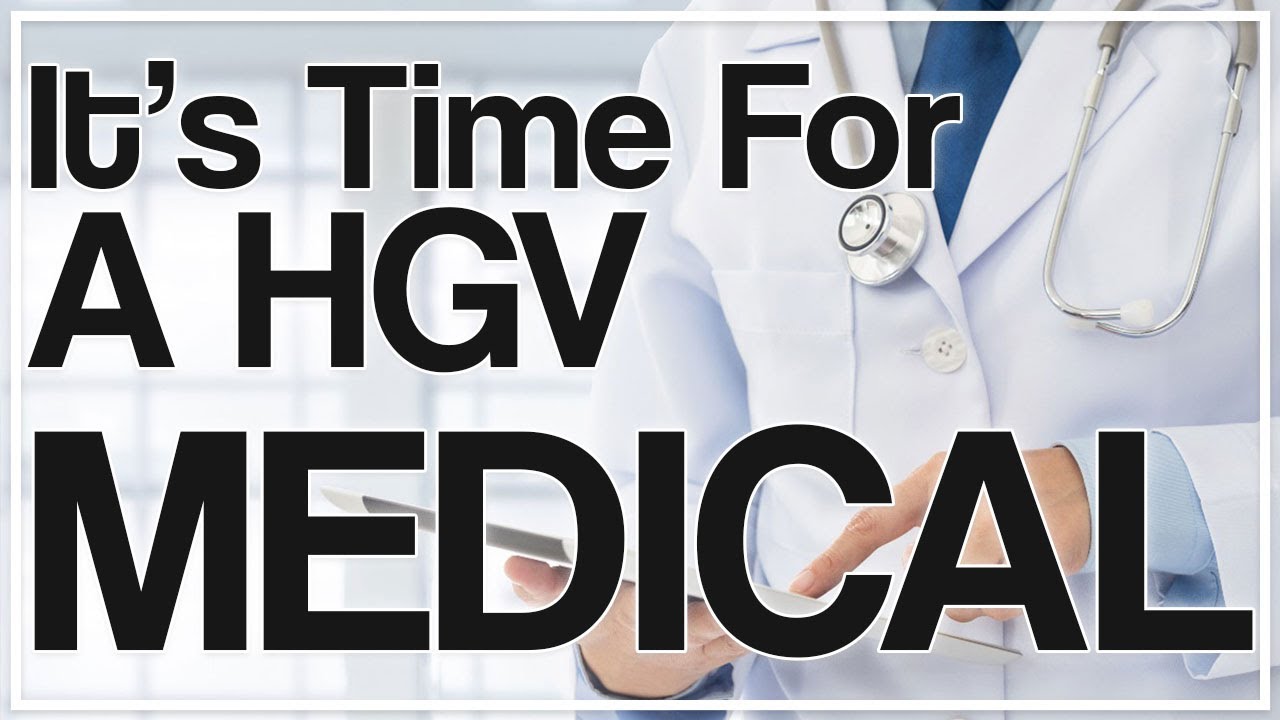 It's Time For A Medical What Is In A HGV Medical TEST!
