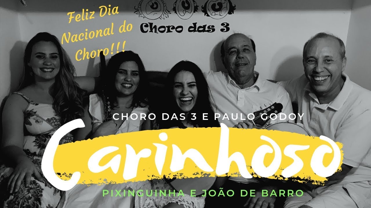 Carinhoso - Pixinguinha & João de Barro - Dia Nacional Do Choro!