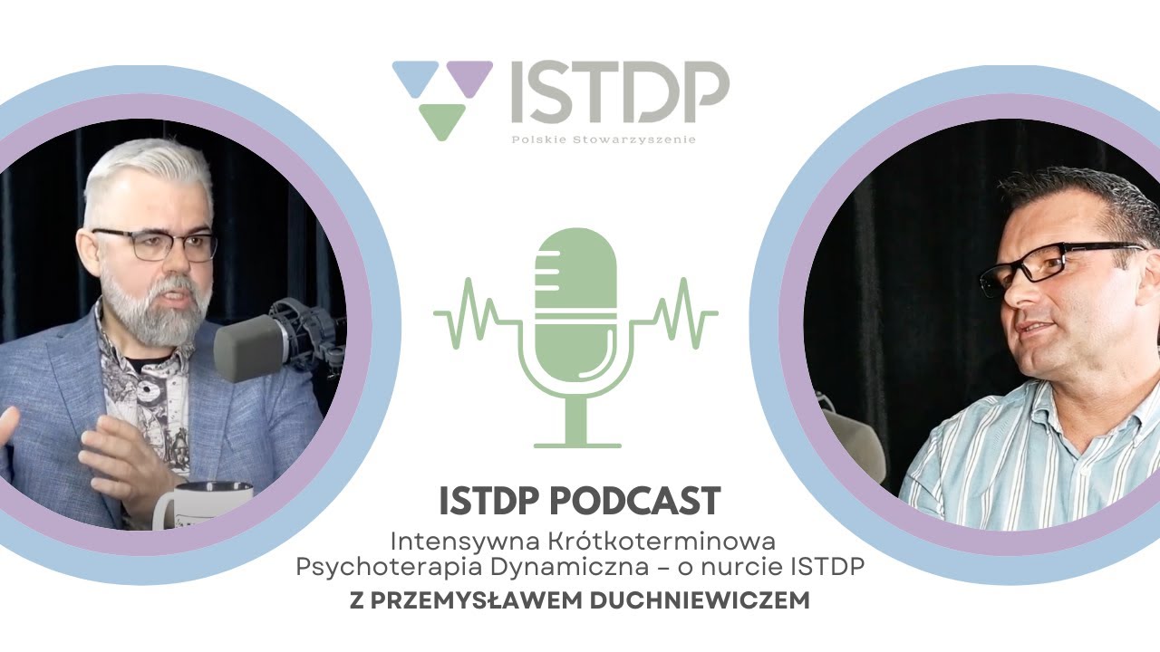 Intensywna Krótkoterminowa Psychoterapia Dynamiczna | Rozmowa z Przemysławem Duchniewiczem