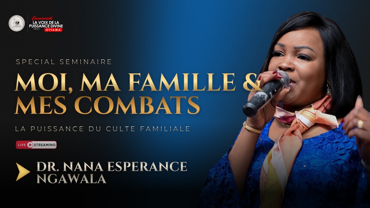 DR. NANA ESPERANCE NGAWALA - LA PUISSANCE DU CULTE FAMILIALE