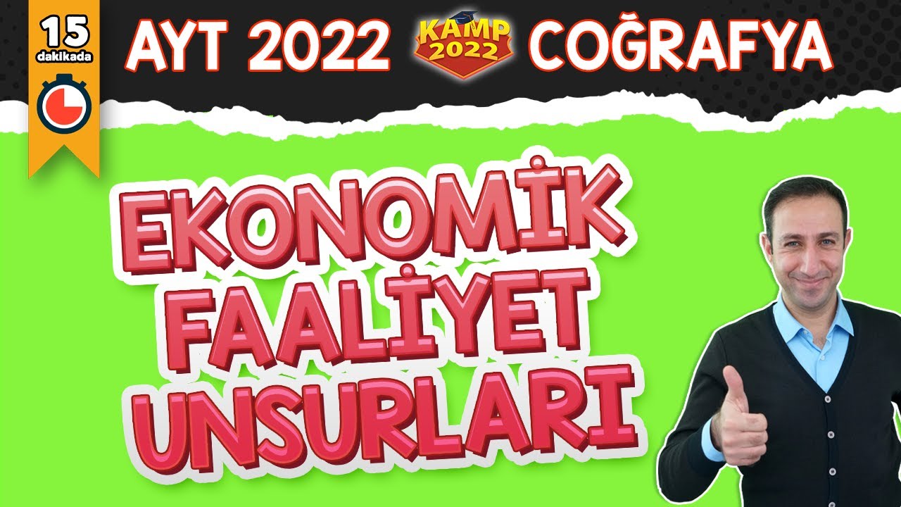 Ekonomik Faaliyet Unsurları | AYT Coğrafya #Kamp2022