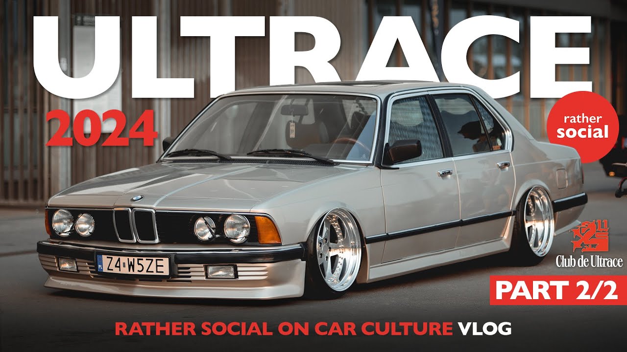 Ultrace 2024 VLOG (Part 2): Rather Social on Car Culture