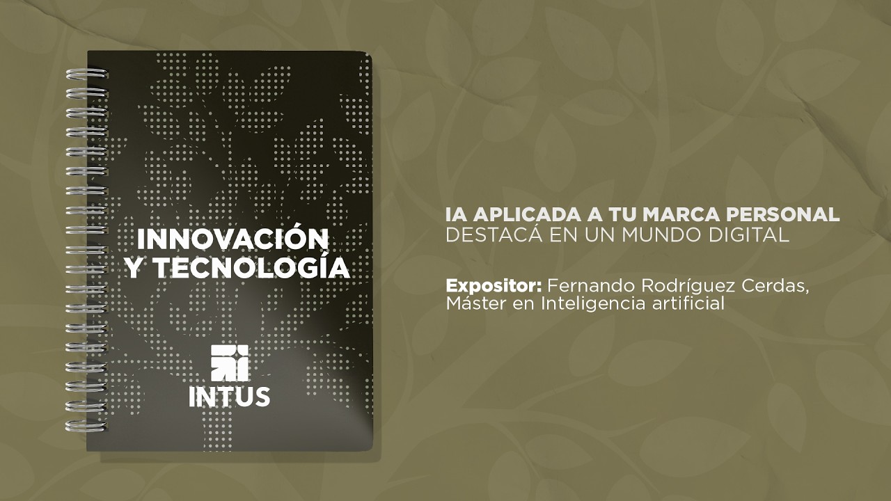 IA: Aplicada a tu marca personal. Destacá en un mundo digital