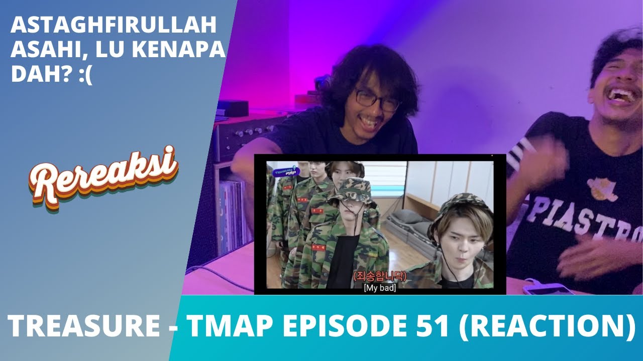 TREASURE - TMAP EPISODE 51 (REACTION) | ASAHI, LU KENAPA DAH? :(