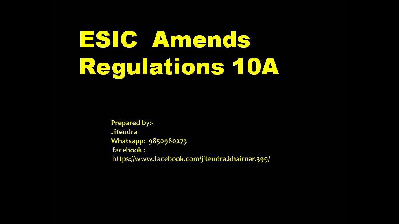 ESIC Amendment to Regulation 10A