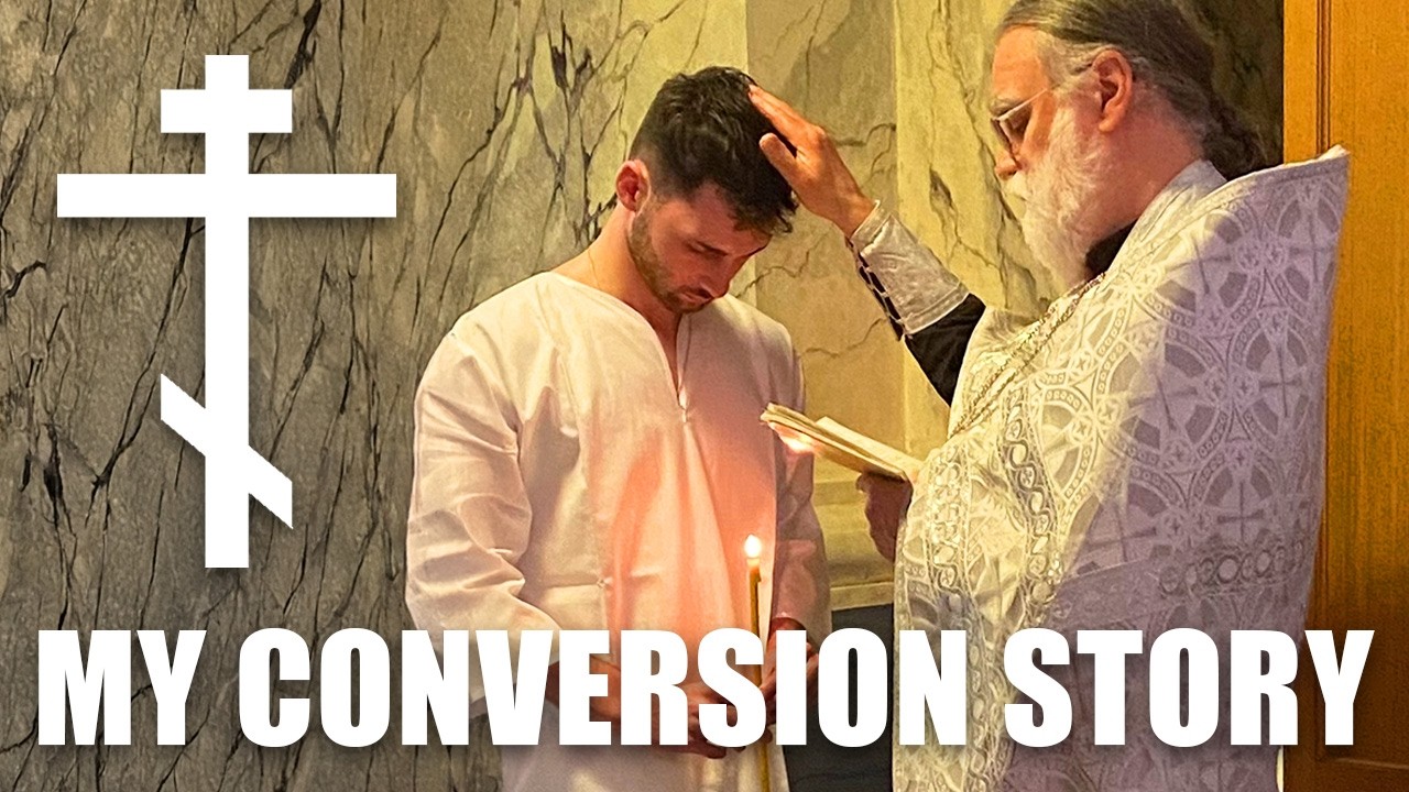 Why I Became an Orthodox Christian