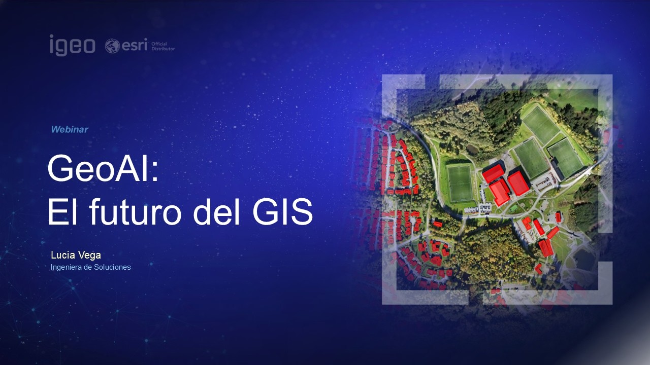 Entendiendo la GeoAI en ArcGIS