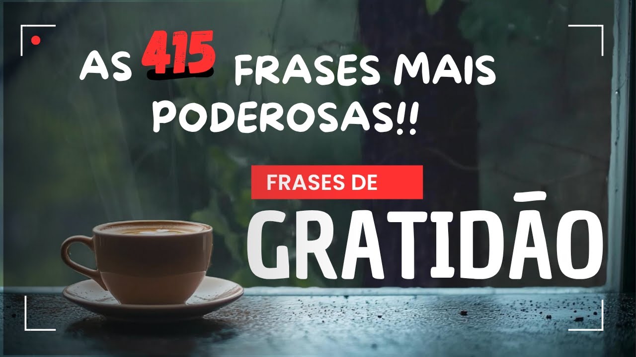 FRASES DE GRATIDÃO – (OUÇA TODOS OS DIAS) – AS AFIRMAÇÕES MAIS PODEROSAS .