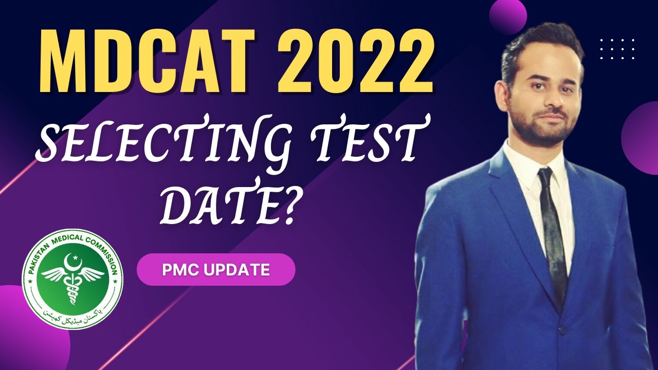 Select MDCAT Test Date 2022 ? PMC Schedule Update
