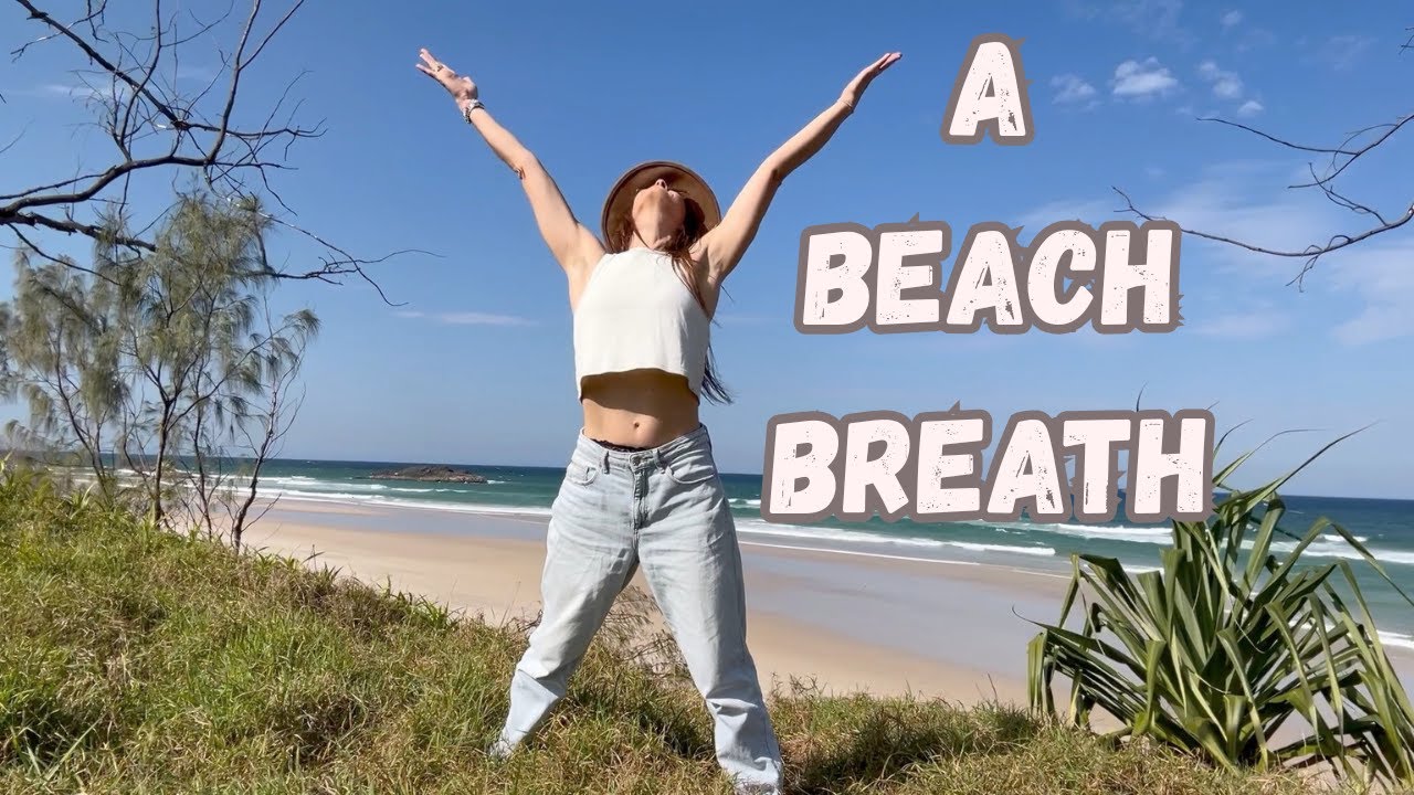 BEACH BREATH- Recharge-Recalibrate- & Reset with a moment at the Beach.