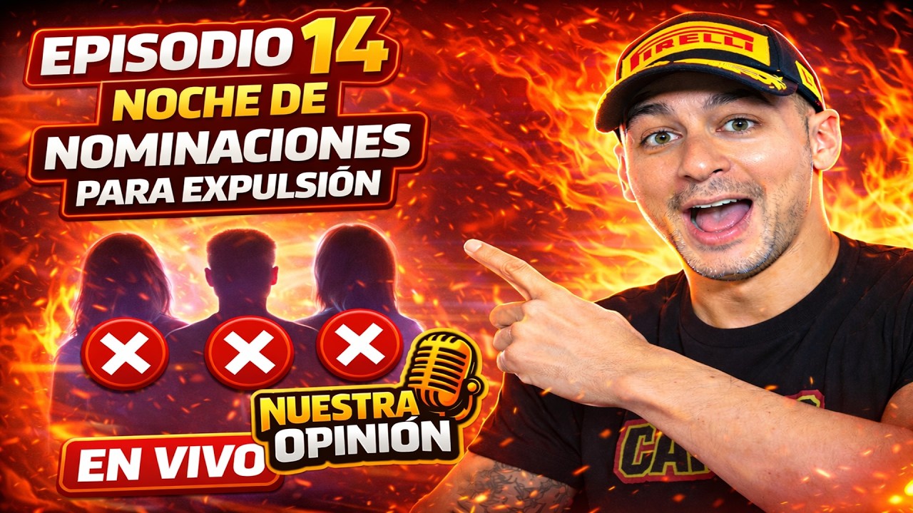 EN VIVO 🔥 Episodio 14 | Noche de Nominaciones para Expulsión ¿Quién Queda en Riesgo?