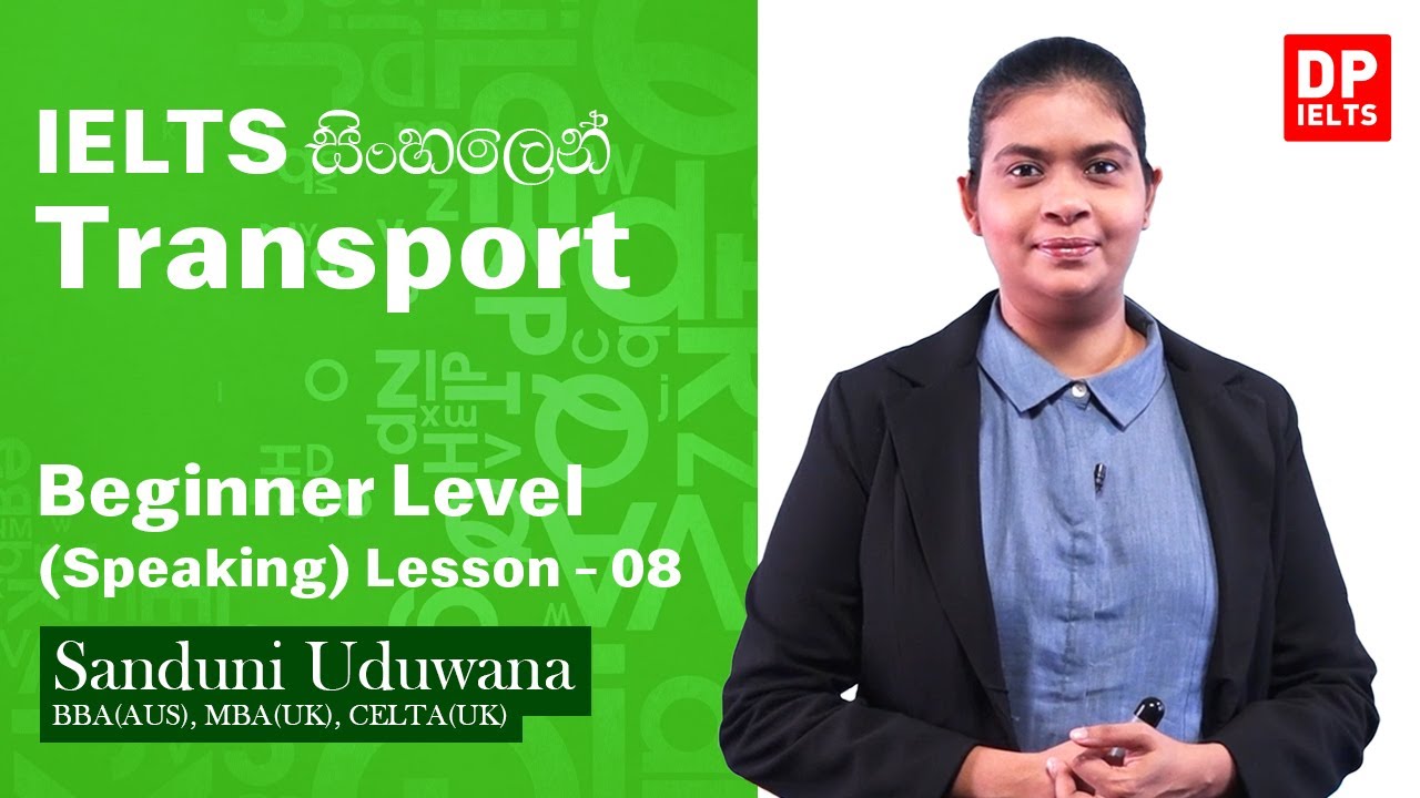 Beginner level (Speaking) - Lesson 08 | Transport | IELTS in Sinhala | IELTS Exam